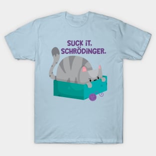 Suck it Schrodinger T-Shirt